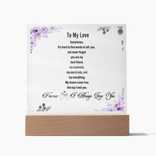 To My Love | I Always Love You - Square Acrylic Plaque